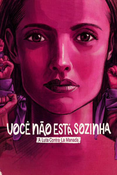 Você Não Está Sozinha: A Luta Contra La Manadas (2024) Torrent Dublado Downloads