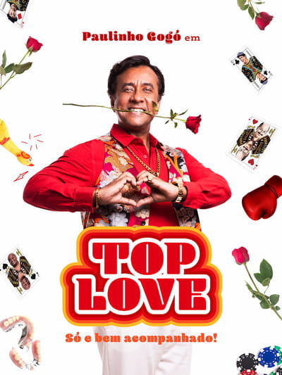 Paulinho Gogó em Top Love – Só e Bem Acompanhado (2024) Torrent Nacional Downloads