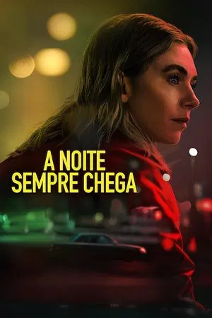 Filme A Noite Sempre Chega 2025