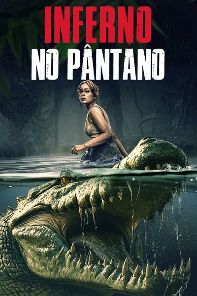 Filme Inferno no Pântano 2025