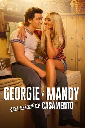 Georgie e Mandy: Seu Primeiro Casamento 2ª Temporada (2025)