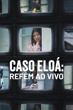 Caso Eloá: Refém ao Vivo (2025)