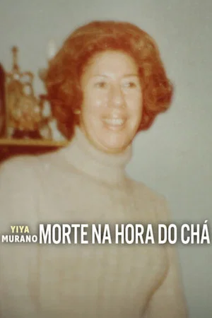 Yiya Murano: Morte na Hora do Chá (2026)