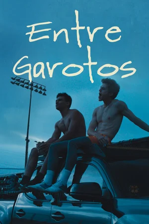 Entre Garotos (2025)
