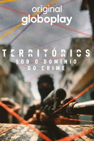 Territórios: Sob o Domínio do Crime 1ª Temporada (2026)