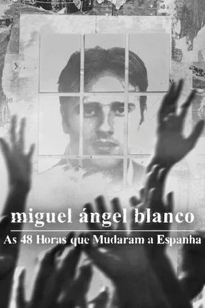 Miguel Ángel Blanco: As 48 Horas que Mudaram a Espanha (2026)